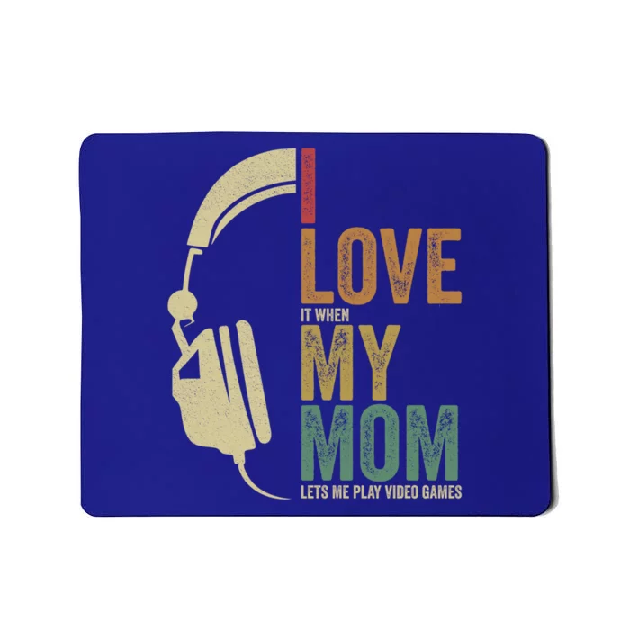 Gaming I Love My Mom Video Games Gaming Gift Mousepad