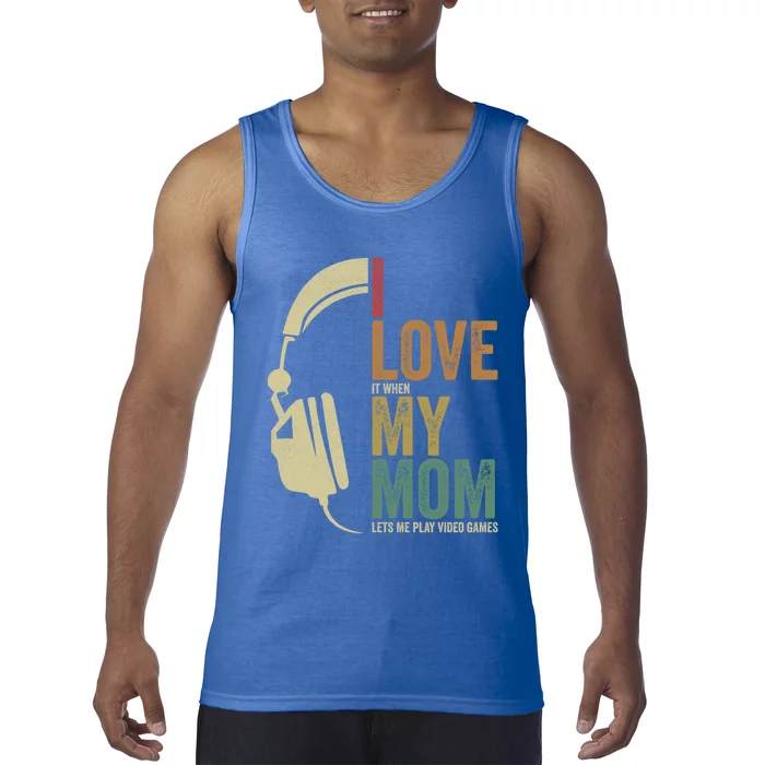 Gaming I Love My Mom Video Games Gaming Gift Tank Top