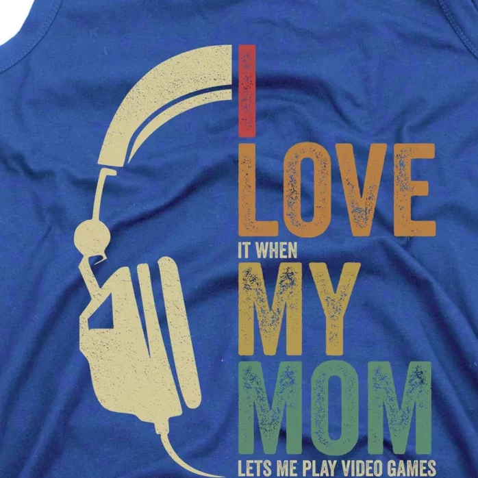 Gaming I Love My Mom Video Games Gaming Gift Tank Top