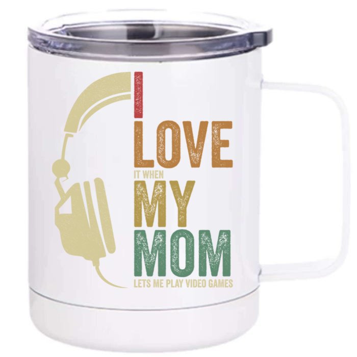 Gaming I Love My Mom Video Games Gaming Gift Front & Back 12oz Stainless Steel Tumbler Cup