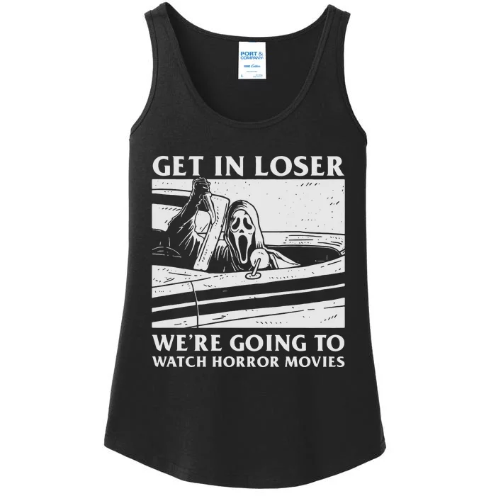 Get In Loser Were Going To Watch Horror Spooky Retro Movies Ladies Essential Tank