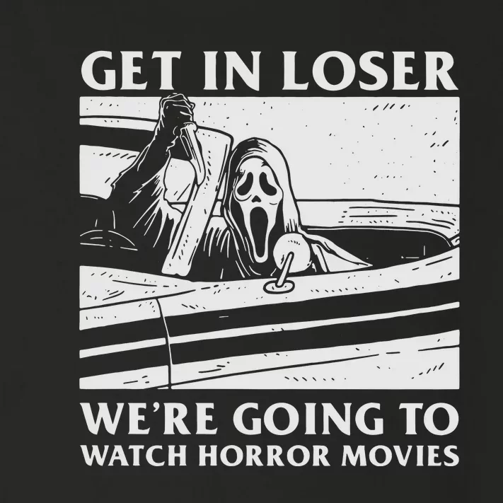 Get In Loser Were Going To Watch Horror Spooky Retro Movies Toddler Long Sleeve Shirt