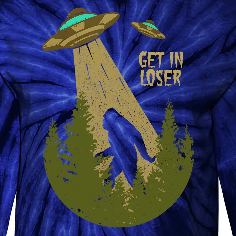 Get In Loser Retro Bigfoot UFO Abduction Sasquatch Alien Tie-Dye Long Sleeve Shirt