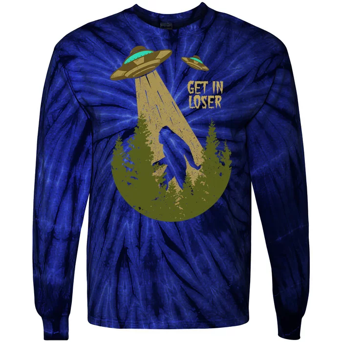 Get In Loser Retro Bigfoot UFO Abduction Sasquatch Alien Tie-Dye Long Sleeve Shirt