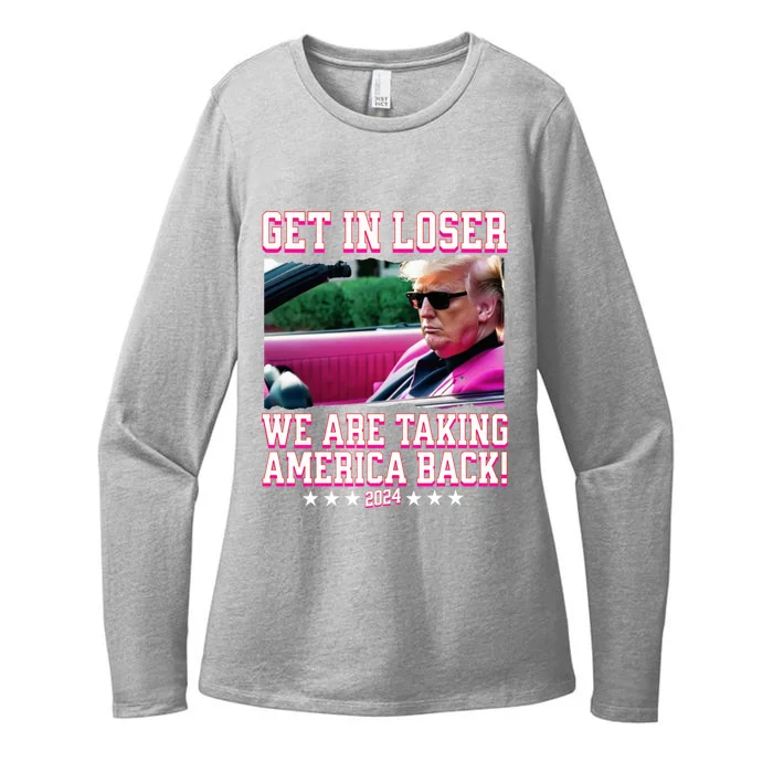 Get In Loser We Are Taking America Back Trump 2024 Great Gift Womens CVC Long Sleeve Shirt