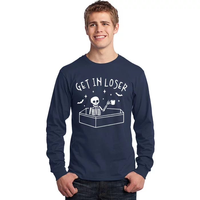 Get In Loser Skeleton In Coffin Spooky Halloween Tall Long Sleeve T-Shirt