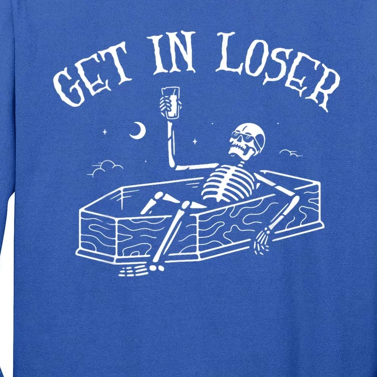 Get In Loser Skeleton In Coffin Spooky Halloween Tall Long Sleeve T-Shirt