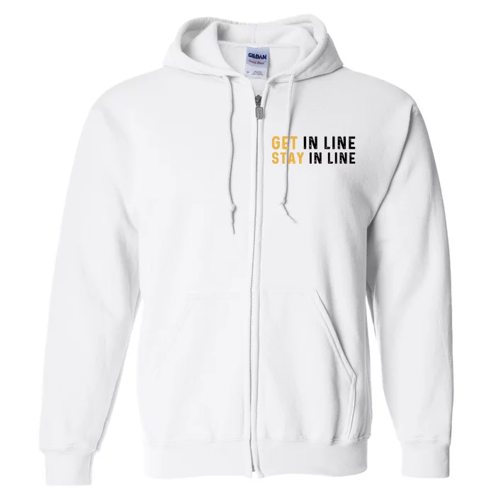 Get In Line Stay In Line Full Zip Hoodie