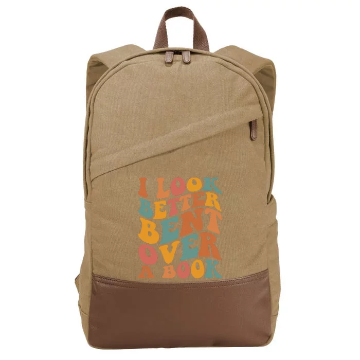 Groovy I Look Better Bent Over A Book Funny Book Readers Cotton Canvas Backpack