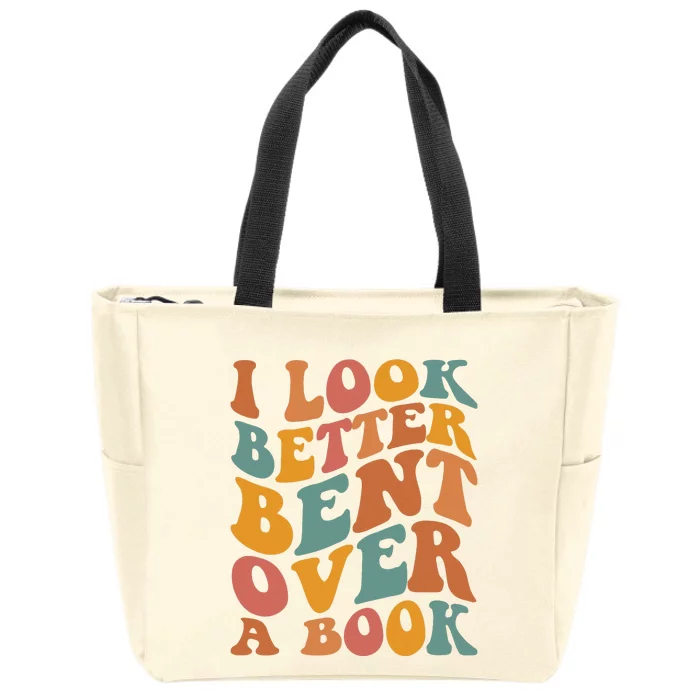 Groovy I Look Better Bent Over A Book Funny Book Readers Zip Tote Bag