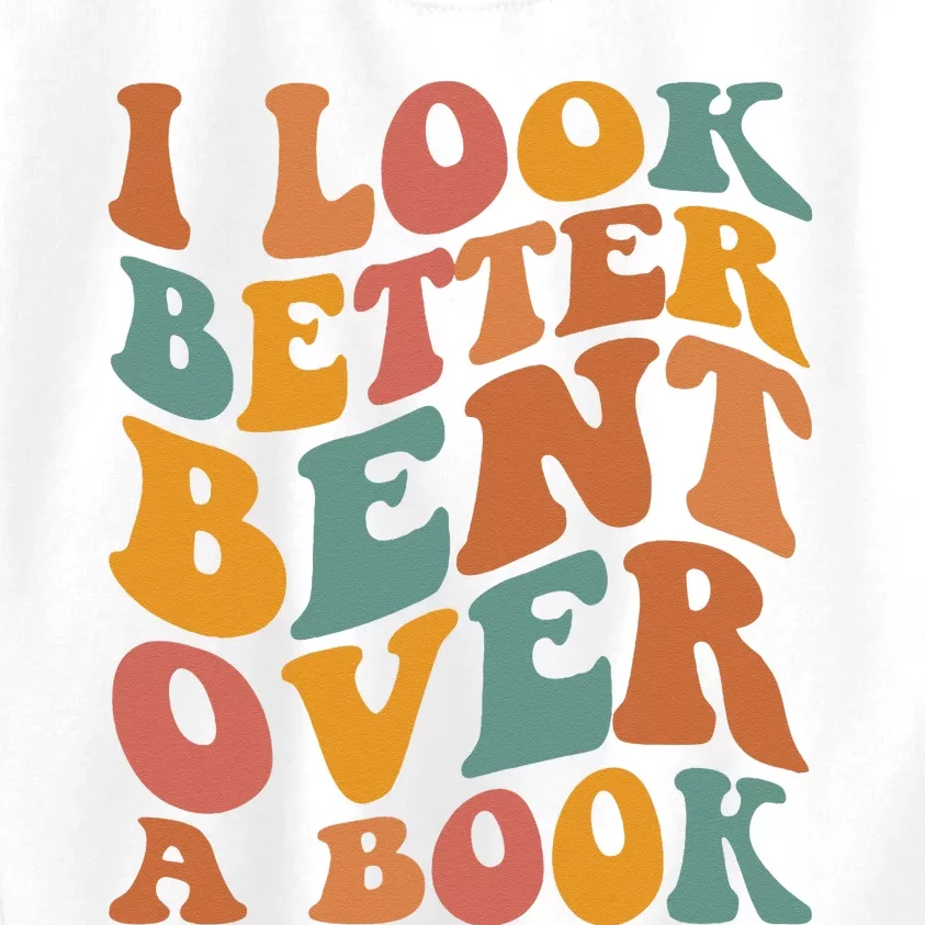 Groovy I Look Better Bent Over A Book Funny Book Readers Kids Sweatshirt