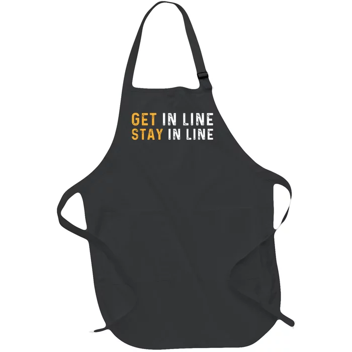 Get In Line Stay In Line Full-Length Apron With Pocket