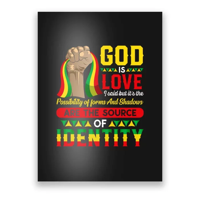 God Is Love I Said But Its The Possibility Juneteenth Day Gift Poster