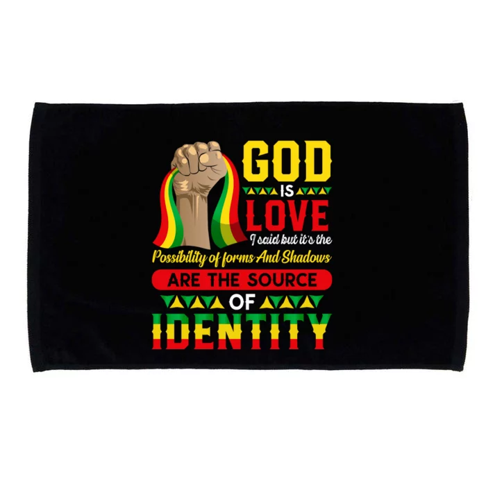 God Is Love I Said But Its The Possibility Juneteenth Day Gift Microfiber Hand Towel