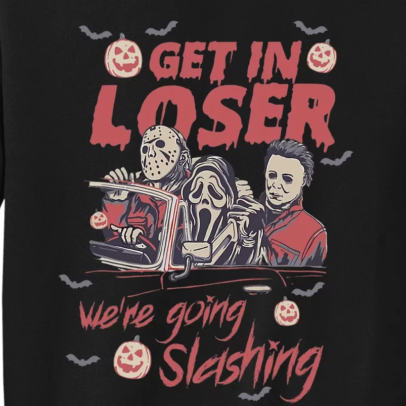 Get In Loser WeRe Going Slashing Horror Character Halloween Sweatshirt