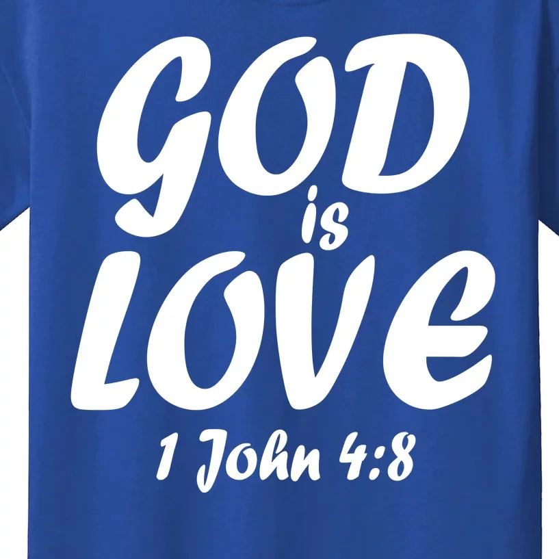 God Is Love 1 John 4:8 Kids T-Shirt