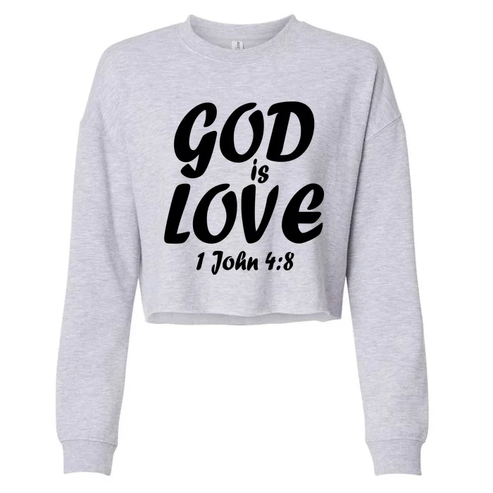 God Is Love 1 John 4:8 Cropped Pullover Crew