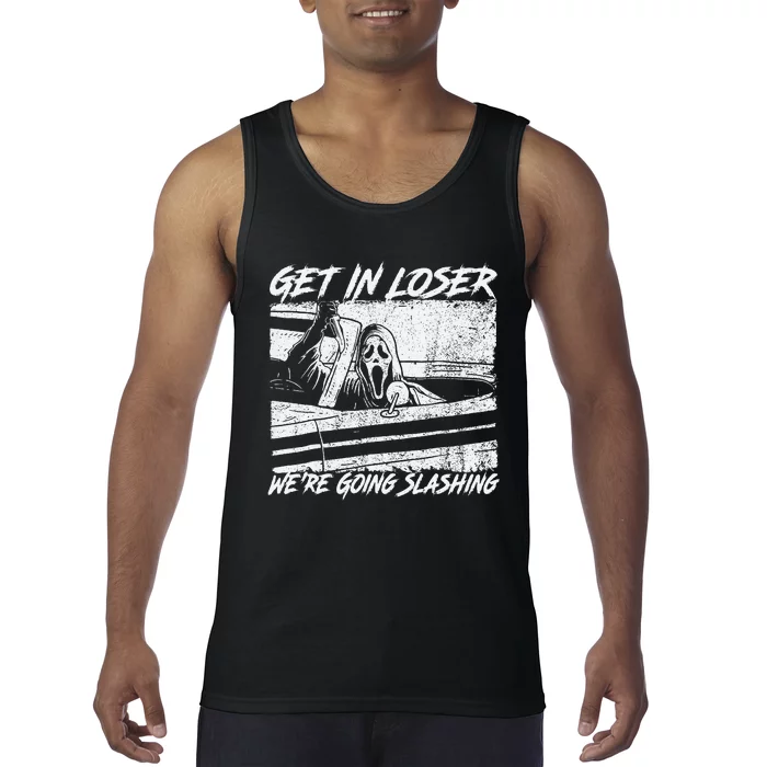 Get In Loser WeRe Going Slashing Horror Halloween Tank Top