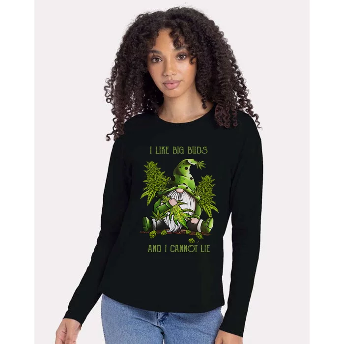 Gnome I Like Big Buds And I Cannot Lie Weed 420 Stoner Idea Womens Cotton Relaxed Long Sleeve T-Shirt