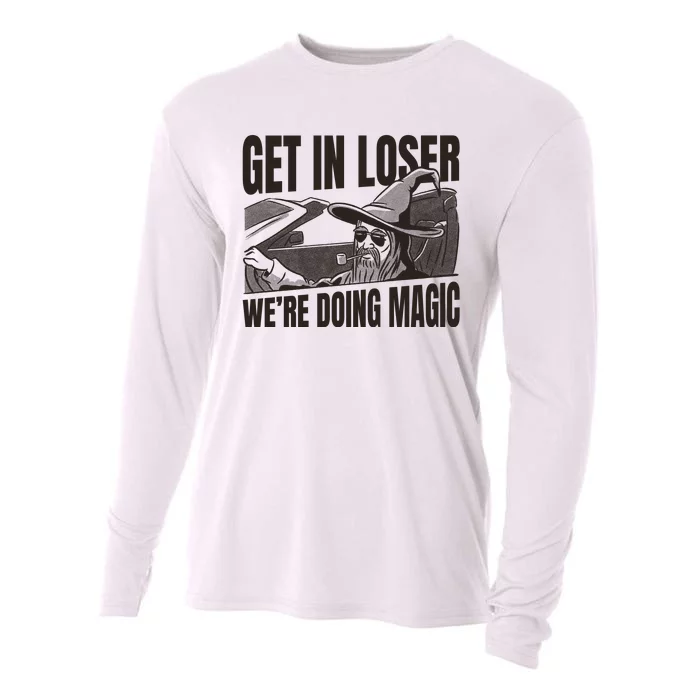 Get In Loser We're Doing Magic Wizard Parody Retro Cooling Performance Long Sleeve Crew