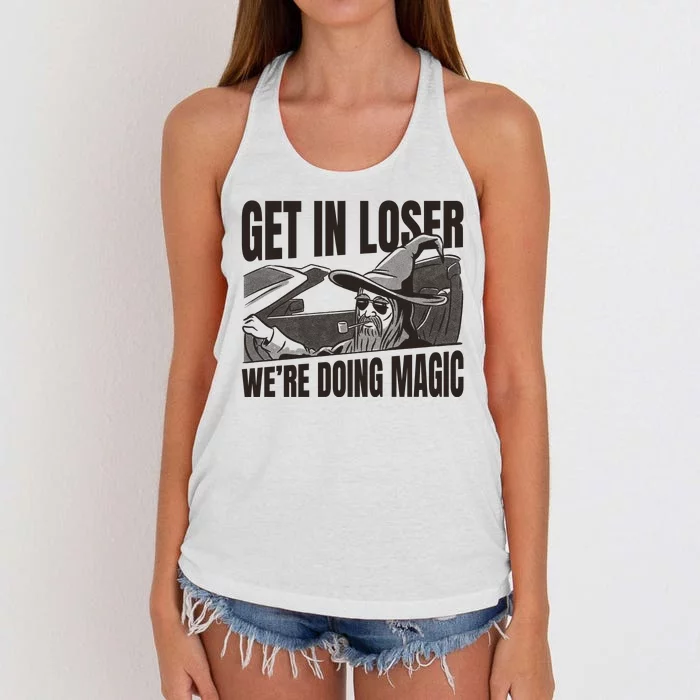 Get In Loser We're Doing Magic Wizard Parody Retro Women's Knotted Racerback Tank