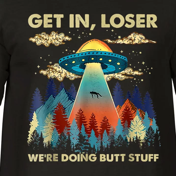 Get In Loser Alien Ufo Funny Were Doing Butt Stuff Comfort Colors T-Shirt