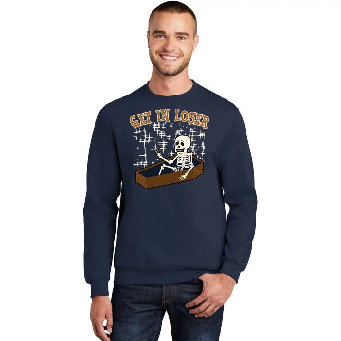 Get In Loser Funny Skeleton Halloween Tall Sweatshirt