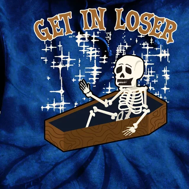 Get In Loser Funny Skeleton Halloween Tie Dye Hoodie