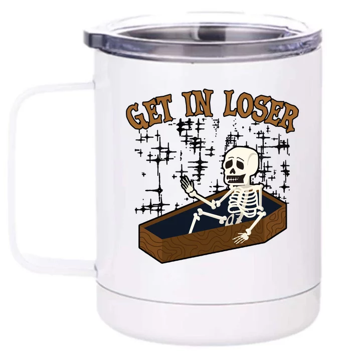 Get In Loser Funny Skeleton Halloween Front & Back 12oz Stainless Steel Tumbler Cup