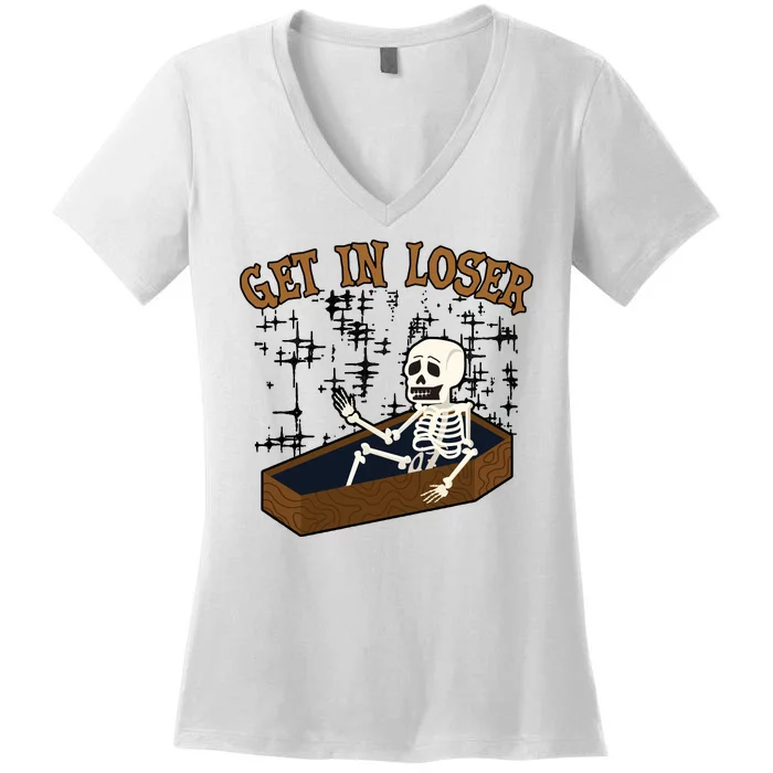 Get In Loser Funny Skeleton Halloween Women's V-Neck T-Shirt