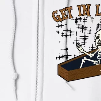 Get In Loser Funny Skeleton Halloween Full Zip Hoodie