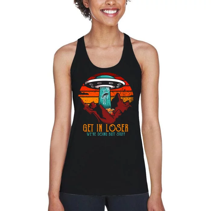 Get In Loser Were Doing Butt Stuff Women's Racerback Tank