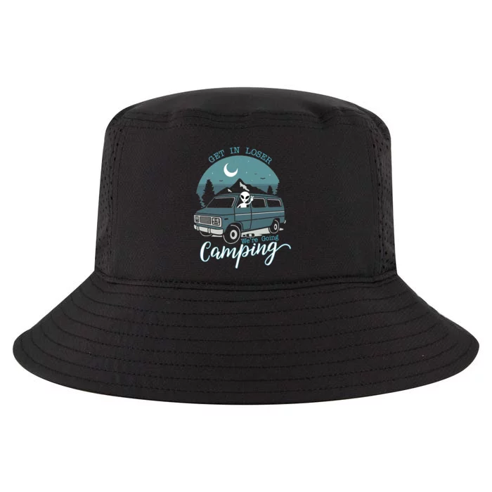 Get In Loser Were Going Camping Funny Alien Space Abduction Cool Comfort Performance Bucket Hat