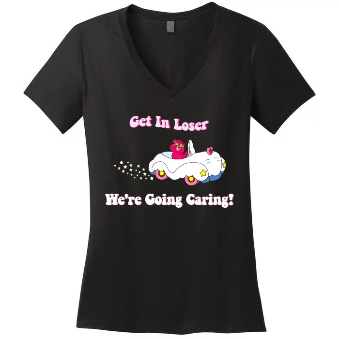 Get In Loser Were Going Caring Funny Bear Women's V-Neck T-Shirt