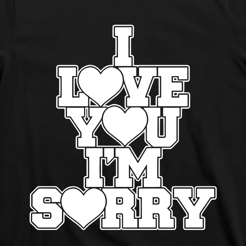 Gracie I Love You IM Sorry T-Shirt