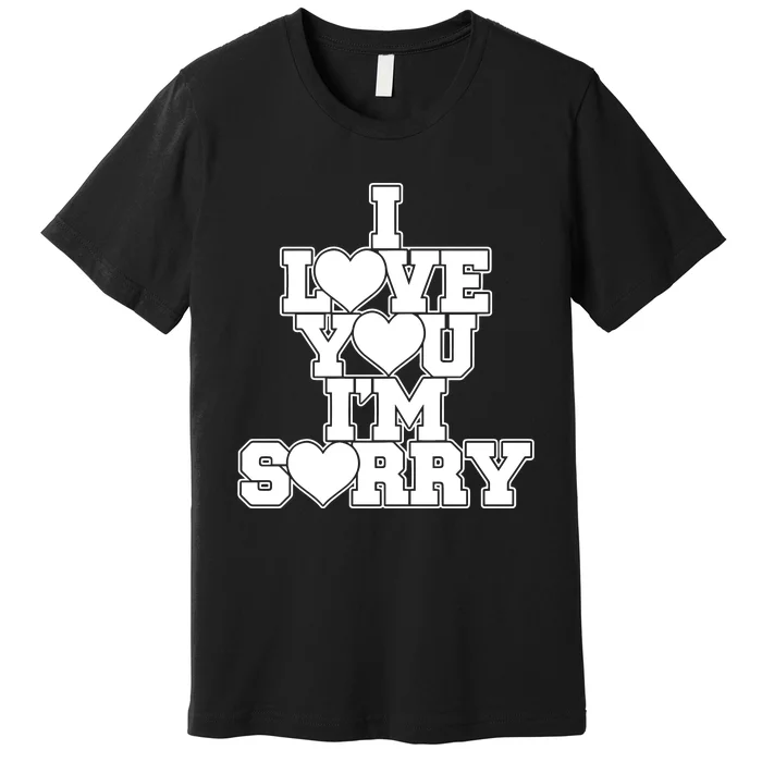 Gracie I Love You IM Sorry Premium T-Shirt