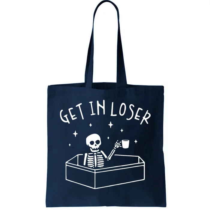 Get In Loser Skeleton In Coffin Spooky Tote Bag