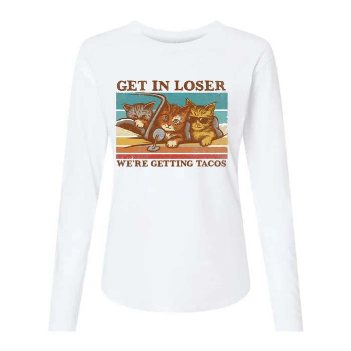 Get In Loser We're Getting Tacos Funny Cats Womens Cotton Relaxed Long Sleeve T-Shirt