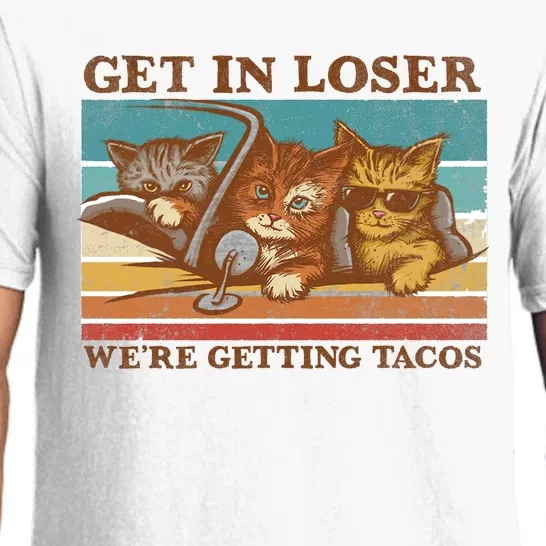 Get In Loser We're Getting Tacos Funny Cats Pajama Set