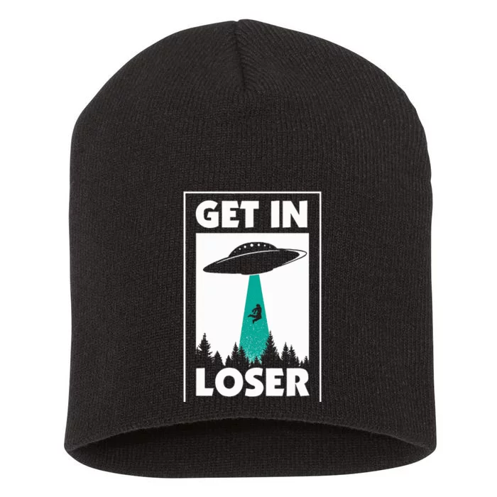 Get In Loser Alien Aliens Extraterrestrial Short Acrylic Beanie