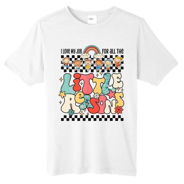 Groovy I Love My Job For All The Little Reasons Teacher ChromaSoft Performance T-Shirt