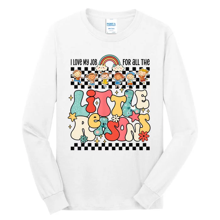 Groovy I Love My Job For All The Little Reasons Teacher Tall Long Sleeve T-Shirt