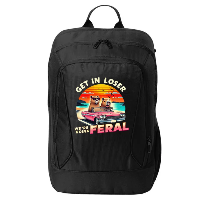 Get In Loser Were Going Feral Capybara Lovers City Backpack