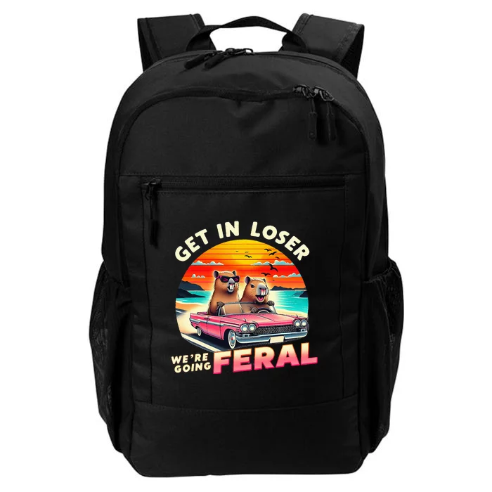 Get In Loser Were Going Feral Capybara Lovers Daily Commute Backpack