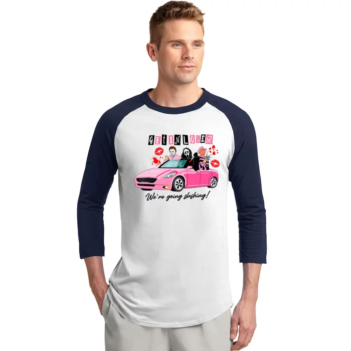 Get In Loser Were Going Slashing Pink Car Horror Character Baseball Sleeve Shirt