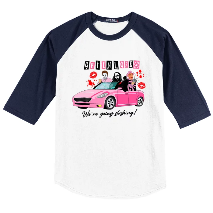 Get In Loser Were Going Slashing Pink Car Horror Character Baseball Sleeve Shirt