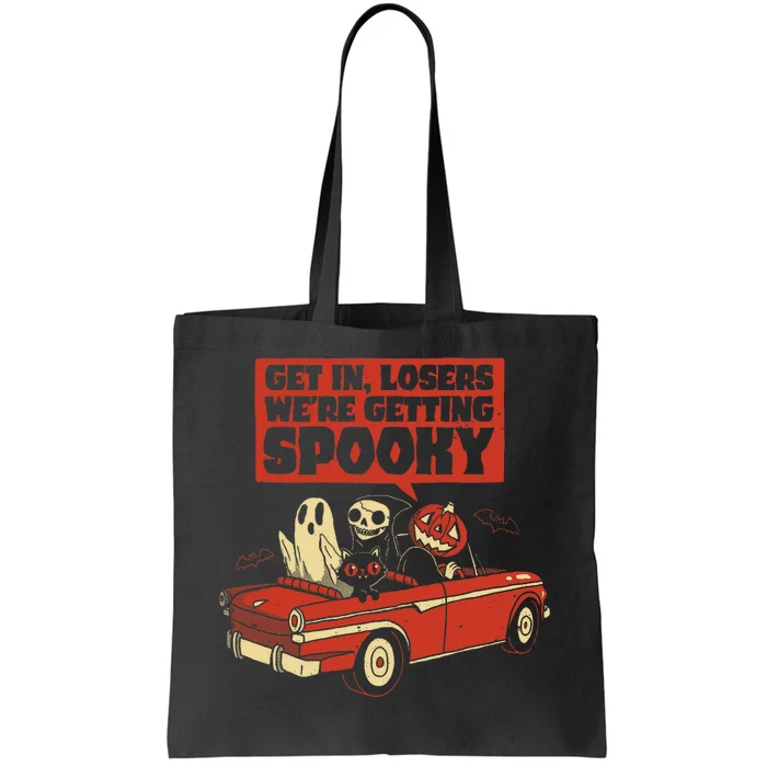 Get In Losers We're Getting Spooky Hallowen Tote Bag