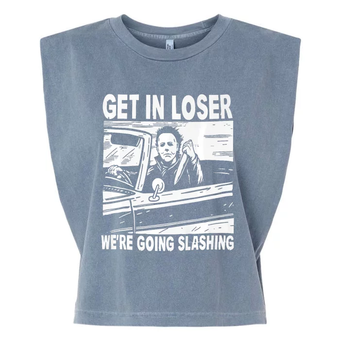 Get In Loser We Are Going Slashing Graphic Garment-Dyed Women's Muscle Tee