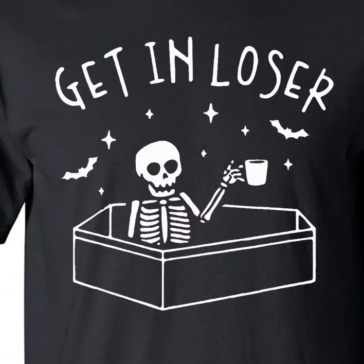 Get In Loser Skeleton In Coffin Spooky Halloween Tall T-Shirt