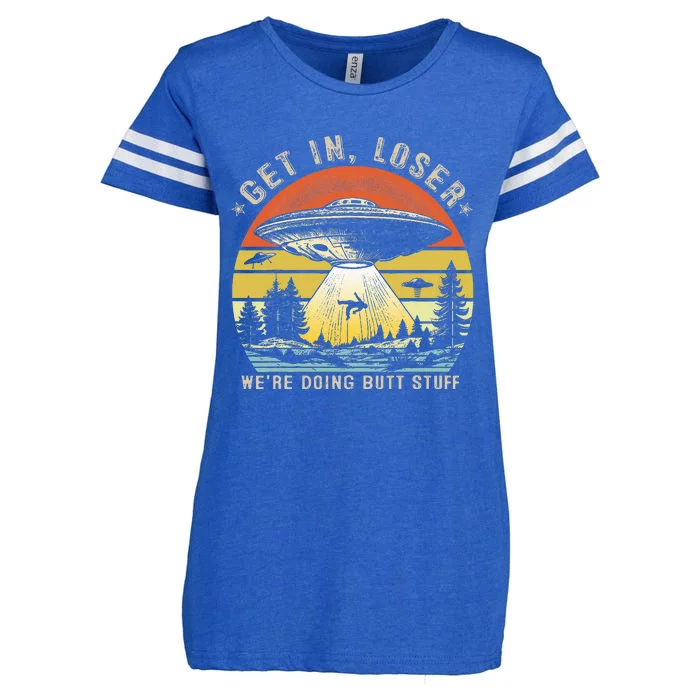 Get In Loser WeRe Doing Butt Stuff Alien Abduction Enza Ladies Jersey Football T-Shirt